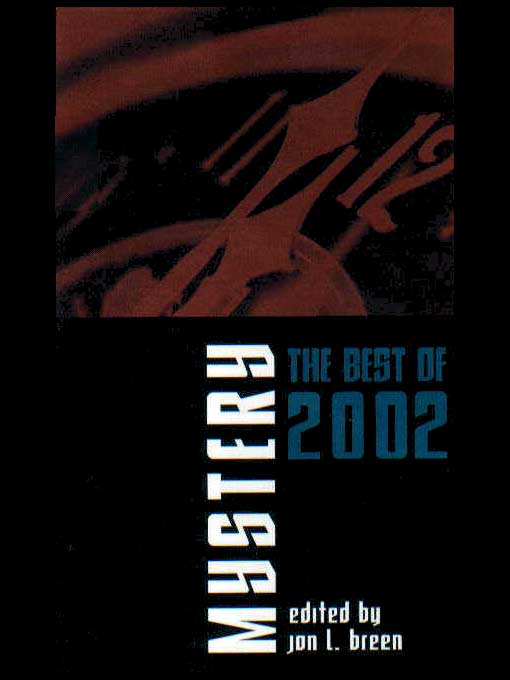 Title details for Mystery: The Best of 2002 by Jon L. Breen - Available